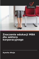 Znaczenie edukacji MBA dla sektora korporacyjnego 6209304443 Book Cover