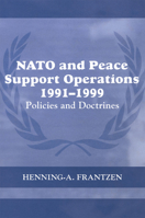 Nato and Peace Support Operations 1991-1999 (Cass Series on Peacekeeping) 0415407893 Book Cover