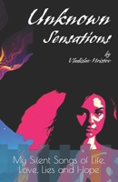 Unknown Sensations: Songs about Life, Love, Lies and Hope B0CV2556RJ Book Cover