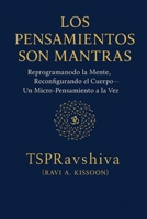 LOS PENSAMIENTOS SON MANTRAS (Integrative Bioenhancement Series) (Spanish Edition) B0FFT31L46 Book Cover