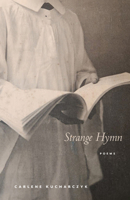 Strange Hymn: Poems (Juniper Prize for Poetry) 1625348649 Book Cover