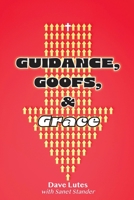 Guidance, Goofs, and Grace B0CB29LBJK Book Cover