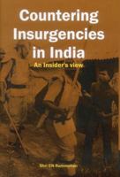 Countering Insurgencies in India: An Insiders View 9380177976 Book Cover