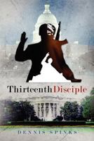 Thirteenth Disciple 1466463775 Book Cover