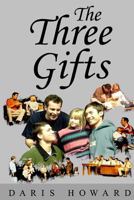 The Three Gifts 1449961436 Book Cover