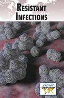 Resistant Infections 0737744650 Book Cover