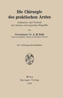 Die Chirurgie Des Praktischen Arztes: Indikation Und Technik Der Kleinen Chirurgischen Eingriffe 321180045X Book Cover