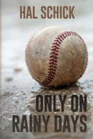 Only on Rainy Days 1684339103 Book Cover