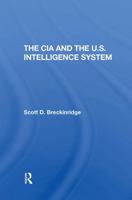 The CIA and the U.S. Intelligence System 0367306336 Book Cover