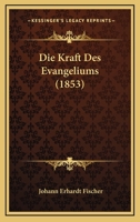 Die Kraft Des Evangeliums (1853) 1168415837 Book Cover