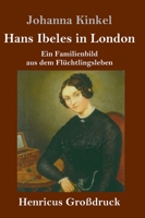 Hans Ibeles in London. Ein Familienbild Aus Dem Fl�chtlingsleben 3743731584 Book Cover