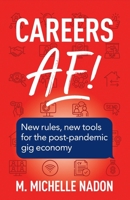 Careers AF!: ...New Rules...New Tools... 1525541110 Book Cover