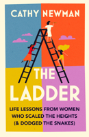 The Ladder: Learning from the Wisdom of Extraordinary Women 0008567468 Book Cover