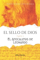 EL SELLO DE DIOS - Parte II: El Apocalipsis de Leonardo B08KH136TH Book Cover
