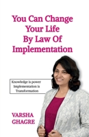 You can Change your life by Law of Implementation: Knowledge is Power Implementation is Transformation B0F9Z4YHXG Book Cover