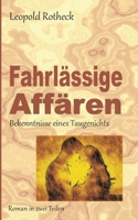 Fahrlässige Affären: Bekenntnisse eines Taugenichts 375578405X Book Cover