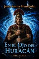 En el Ojo del Huracán Tercer Libro (Spanish Edition) B0H3ZW3FYC Book Cover