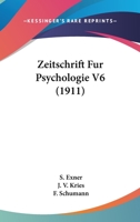 Zeitschrift Fur Psychologie V6 (1911) 1160882517 Book Cover