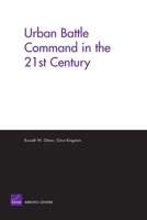 Urban Battle Command in the 21st Century 0833037420 Book Cover