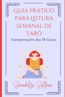 Guia Prático para Leitura Semanal de Tarô: Interpretações das 78 Cartas B0C9216LPP Book Cover