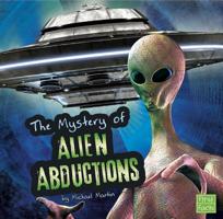 The Unsolved Mystery of Alien Abductions 1476534403 Book Cover