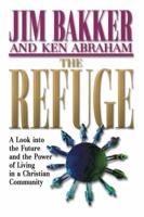 The Refuge: The Joy of Christian Community in a Torn-Apart World 0785288155 Book Cover