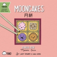 Bitty Bao: Mooncakes: A Bilingual Book in English and Mandarin with Traditional Characters, Zhuyin, and Pinyin 1958833576 Book Cover