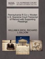 Pennsylvania R Co v. Wooten U.S. Supreme Court Transcript of Record with Supporting Pleadings 1270462652 Book Cover