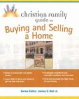 Christian Family Guide to Buying and Selling a Home 0028644360 Book Cover