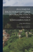 Allgemeine Erl�uterungen �ber Den Magnetismus Und Den Somnambulismus: Aus Dem Askl�peion Abgedruckt. 1015883451 Book Cover