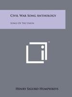 Civil War Song Anthology: Songs of the Union 1258194767 Book Cover