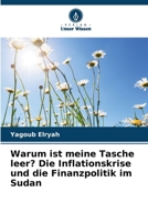 Warum ist meine Tasche leer? Die Inflationskrise und die Finanzpolitik im Sudan (German Edition) 6209570682 Book Cover