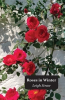 Roses in Winter 1849212015 Book Cover