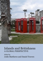 Islands and Britishness: A Global Perspective 1443835161 Book Cover