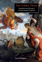 The Golden Thorn: Complaint and Consent in Early Modern England 1531515088 Book Cover