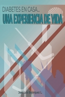 Diabetes En Casa... Una Experiencia De Vida (Spanish Edition) 9689743376 Book Cover