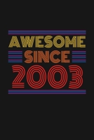 Awesome Since 2003: Happy 17th Birthday 17 Years Old Retro Gift 1674109539 Book Cover