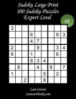 Sudoku Large Print - Expert Level - N?8 : 100 Expert Sudoku Puzzles - Puzzle Big Size (8. 3 X8. 3 ) and Large Print (36 Points) 1981411771 Book Cover