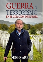 Guerra Y Terrorismo En El Corazón de Europa 1685647111 Book Cover