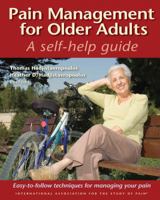 Pain Management for Older Adults: A Self-Help Guide 0931092701 Book Cover