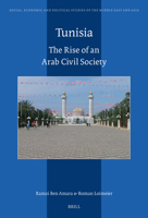 Tunisia: The Rise of an Arab Civil Society 9004758224 Book Cover