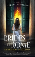 Brides of Rome: A Novel of the Vestal Virgins 1094000248 Book Cover