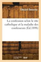 La confession selon le rite catholique et la maladie des confesseurs 2418276325 Book Cover