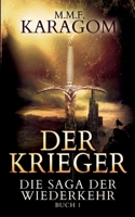 Der Krieger: Die Saga der Wiederkehr - Buch 1 3754343661 Book Cover