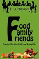 Food ♦ Family ♦ Friends 1937839273 Book Cover