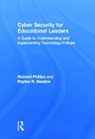 Cyber Security for Educational Leaders: A Guide to Understanding and Implementing Technology Policies 0415631971 Book Cover
