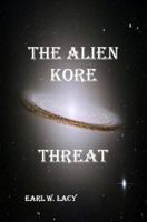 The Alien Kore Threat 0997085657 Book Cover