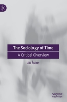 The Sociology of Time: A Critical Overview 3030832880 Book Cover