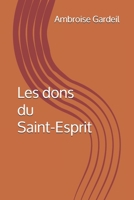 Les dons du Saint-Esprit (French Edition) B086FZVZ9Q Book Cover