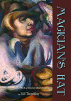 Magician's Hat: Poems on the Life of David Alfaro Siqueiros 0899241336 Book Cover